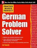 Practice Makes Perfect German Problem Solver: Ze 130 ćwiczeniami - Practice Makes Perfect German Problem Solver: With 130 Exercises