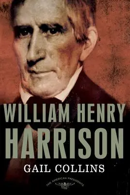 William Henry Harrison: The American Presidents Series: Dziewiąty prezydent, 1841 - William Henry Harrison: The American Presidents Series: The 9th President, 1841