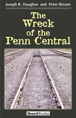 Wrak Penn Central - The Wreck of the Penn Central