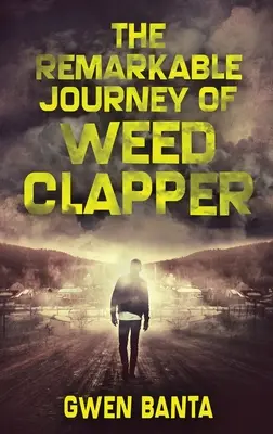 Niezwykła podróż Weed Clappera: Wydanie w twardej oprawie z dużym drukiem - The Remarkable Journey Of Weed Clapper: Large Print Hardcover Edition