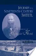 Podróż do XIX-wiecznego sztetla: wspomnienia Jekhezkela Kotika - Journey to a Nineteenth-Century Shtetl: The Memoirs of Yekhezkel Kotik