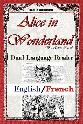 Alicja w Krainie Czarów: Lektor dwujęzyczny (angielski/francuski) - Alice in Wonderland: Dual Language Reader (English/French)