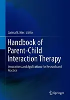 Podręcznik terapii interakcji rodzic-dziecko: Innowacje i zastosowania w badaniach i praktyce - Handbook of Parent-Child Interaction Therapy: Innovations and Applications for Research and Practice