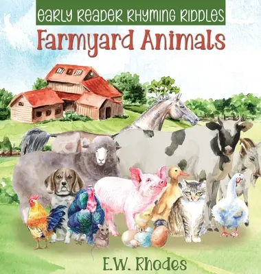 Rymowane zagadki dla początkujących czytelników: Zwierzęta gospodarskie - Early Reader Rhyming Riddles Farmyard Animals