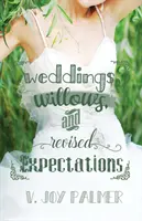 Wesela, wierzby i zmienione oczekiwania - Weddings, Willows, and Revised Expectations