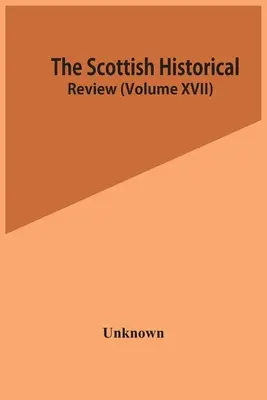 Szkocki Przegląd Historyczny (tom Xvii) - The Scottish Historical Review (Volume Xvii)