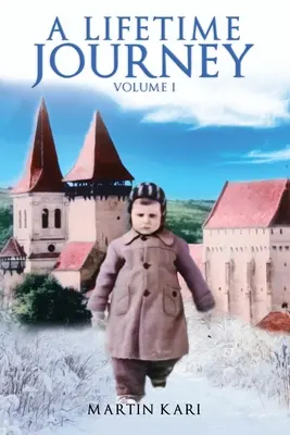 Podróż życia: Tom 1 - A Lifetime Journey: Volume 1