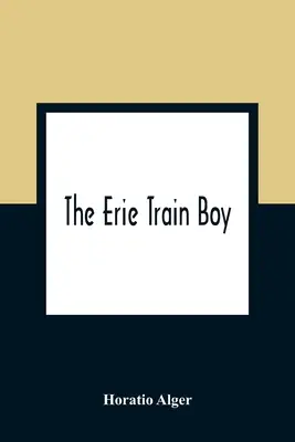 Chłopiec z pociągu Erie - The Erie Train Boy