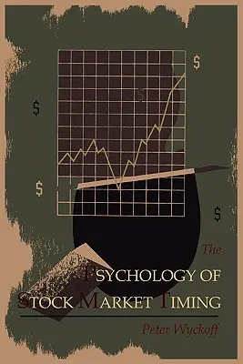 Psychologia wyczucia czasu na rynku akcji - The Psychology of Stock Market Timing