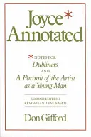 Joyce Annotated: Notatki do Dublińczyków i Portret artysty jako młodzieńca - Joyce Annotated: Notes for Dubliners and a Portrait of the Artist as a Young Man