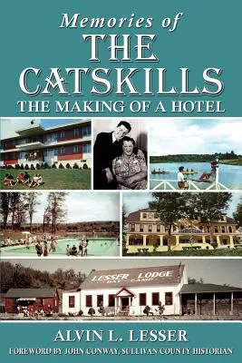 Wspomnienia z Catskills: Tworzenie hotelu - Memories of the Catskills: The Making of a Hotel