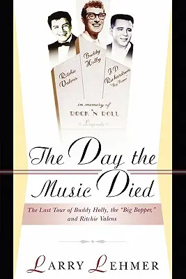 Dzień, w którym umarła muzyka: ostatnia trasa Buddy'ego Holly'ego, Big Boppera i Ritchiego Valensa - The Day the Music Died: The Last Tour of Buddy Holly, the Big Bopper, and Ritchie Valens