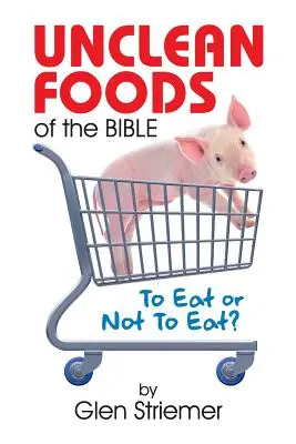 Nieczyste pokarmy w Biblii: Jeść czy nie jeść? - Unclean Foods of the Bible: To Eat or Not to Eat?