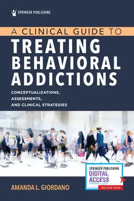 Kliniczny przewodnik po leczeniu uzależnień behawioralnych - A Clinical Guide to Treating Behavioral Addictions