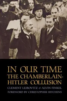 W naszych czasach: zmowa Chamberlain-Hitler - In Our Time: The Chamberlain-Hitler Collusion