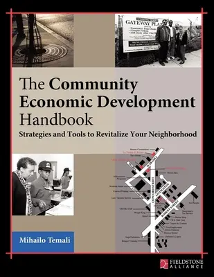 Podręcznik rozwoju gospodarczego społeczności: Strategie i narzędzia rewitalizacji sąsiedztwa - The Community Economic Development Handbook: Strategies and Tools to Revitalize Your Neighborhood