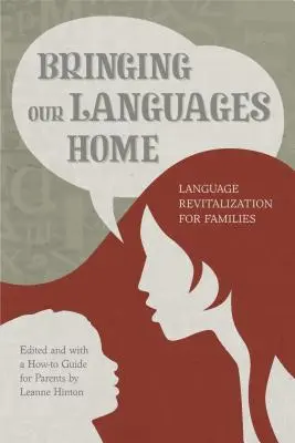 Bringing Our Languages Home: Rewitalizacja języka dla rodzin - Bringing Our Languages Home: Language Revitalization for Families