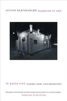 Sleeping It Off in Rapid City: Wiersze nowe i wybrane - Sleeping It Off in Rapid City: Poems, New and Selected