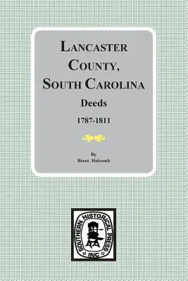 Hrabstwo Lancaster, Karolina Południowa Czyny, 1787-1811 - Lancaster County, South Carolina Deeds, 1787-1811