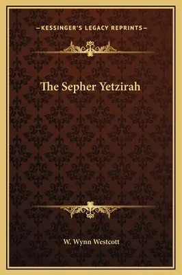 Sefer Jecira - The Sepher Yetzirah