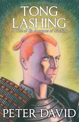 Tong Lashing: Sir Apropos Niczego, Księga 3 - Tong Lashing: Sir Apropos of Nothing, Book 3