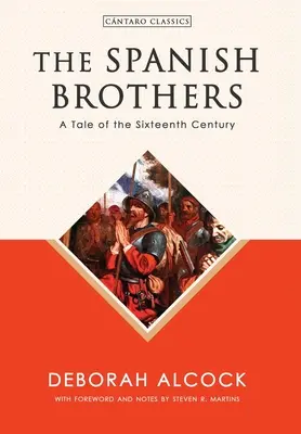 Hiszpańscy bracia: Opowieść z XVI wieku - The Spanish Brothers: A Tale of the Sixteenth Century