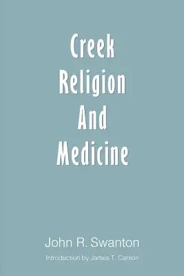 Religia i medycyna plemienia Creek - Creek Religion and Medicine