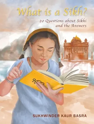 Kim jest Sikh: 20 pytań na temat Sikhi i odpowiedzi - What is a Sikh?: 20 Questions about Sikhi and the Answers
