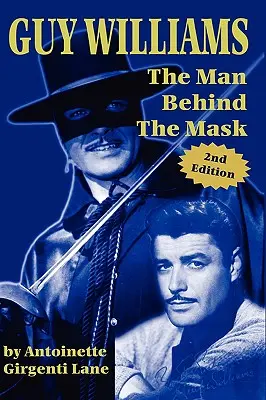 Guy Williams: Człowiek za maską - Guy Williams: The Man Behind the Mask