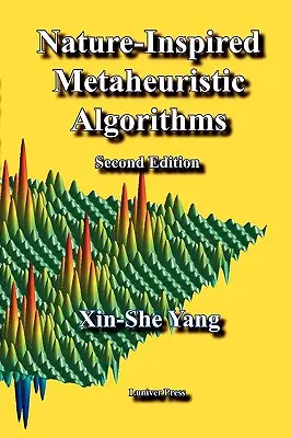 Algorytmy metaheurystyczne inspirowane naturą: Wydanie drugie - Nature-Inspired Metaheuristic Algorithms: Second Edition