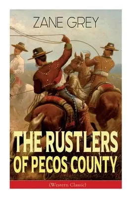 The Rustlers of Pecos County (Western Classic): Przygoda na Dzikim Zachodzie - The Rustlers of Pecos County (Western Classic): Wild West Adventure