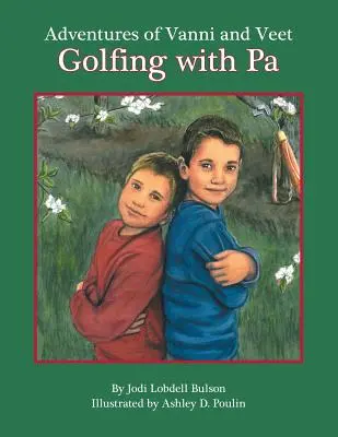 Przygody Vanniego i Veeta: Gra w golfa z tatą - Adventures of Vanni and Veet: Golfing with Pa