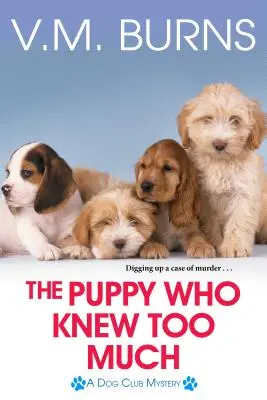 Szczeniak, który wiedział za dużo - The Puppy Who Knew Too Much