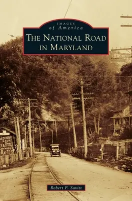 Droga krajowa w Maryland - The National Road in Maryland