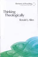 Myślenie teologiczne: Kaznodzieja jako teolog - Thinking Theologically: The Preacher as Theologian