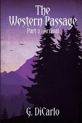 The Western Passage: Przybycie - The Western Passage: Arrival