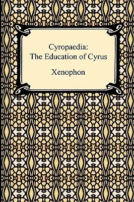 Cyropaedia: Edukacja Cyrusa - Cyropaedia: The Education of Cyrus