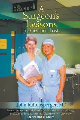 Lekcje chirurga, zdobyte i utracone - A Surgeon's Lessons, Learned and Lost