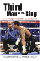 Trzeci człowiek na ringu: 33 najlepszych sędziów bokserskich i ich historie - Third Man in the Ring: 33 of Boxing's Best Referees and Their Stories