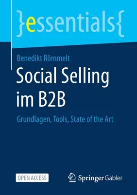 Sprzedaż społecznościowa w B2B: podstawy, narzędzia, aktualny stan wiedzy - Social Selling Im B2B: Grundlagen, Tools, State of the Art