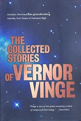 Opowiadania zebrane Vernora Vinge'a - The Collected Stories of Vernor Vinge