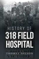 Historia 318 szpitala polowego - History of 318 Field Hospital