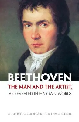 Beethoven: Człowiek i artysta w jego własnych słowach - Beethoven: The Man and the Artist, as Revealed in His Own Words