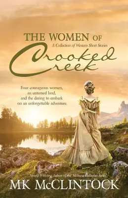 Kobiety z Crooked Creek - The Women of Crooked Creek