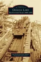 Geauga Lake: Lata zabawy 1969-1995 - Geauga Lake: The Funtime Years 1969-1995
