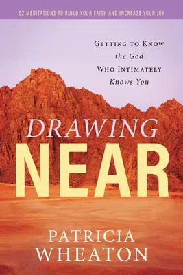 Drawing Near: Poznawanie Boga, który intymnie cię zna - Drawing Near: Getting to Know the God Who Intimately Knows You