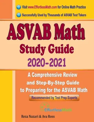 ASVAB Math Study Guide 2020-2021: Kompleksowy przegląd i przewodnik krok po kroku przygotowujący do egzaminu ASVAB Math - ASVAB Math Study Guide 2020 - 2021: A Comprehensive Review and Step-By-Step Guide to Preparing for the ASVAB Math