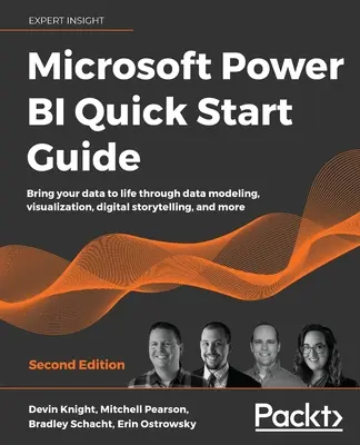 Microsoft Power BI Quick Start Guide - Second Edition: Ożyw swoje dane dzięki modelowaniu danych, wizualizacji, cyfrowemu opowiadaniu historii i nie tylko - Microsoft Power BI Quick Start Guide - Second Edition: Bring your data to life through data modeling, visualization, digital storytelling, and more