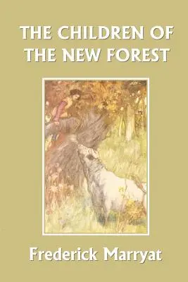 Dzieci z Nowego Lasu (wczorajsza klasyka) - The Children of the New Forest (Yesterday's Classics)