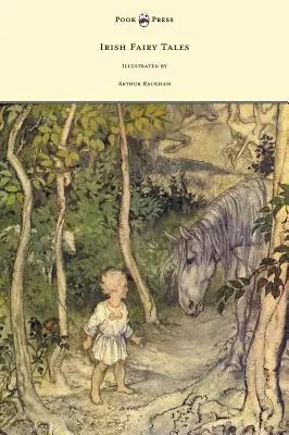 Bajki irlandzkie - ilustracje Arthura Rackhama - Irish Fairy Tales - Illustrated by Arthur Rackham